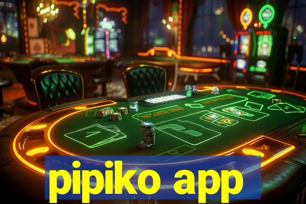 pipiko app